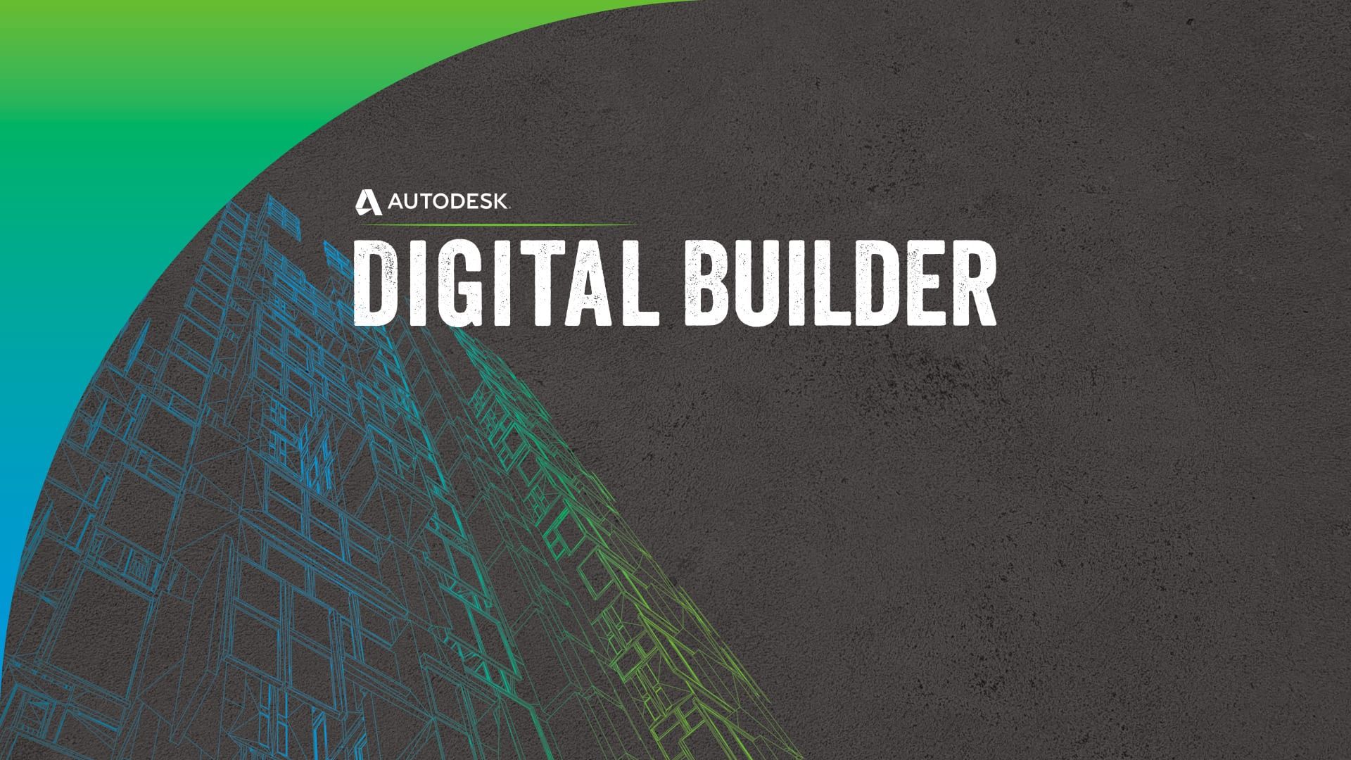 digital builder podcast by autodesk construction