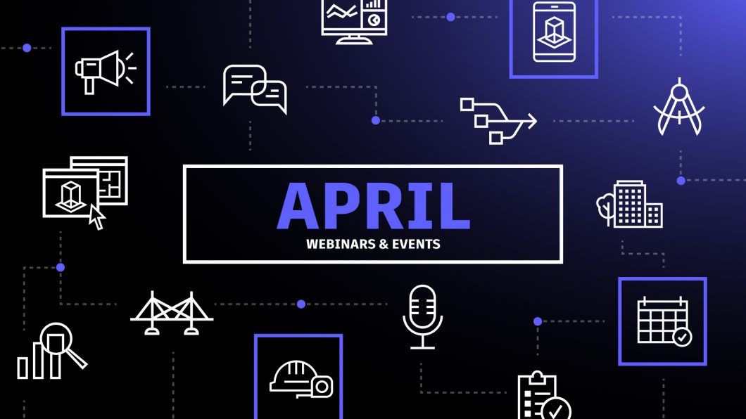 Upcoming Webinars & Construction Events in April 2022